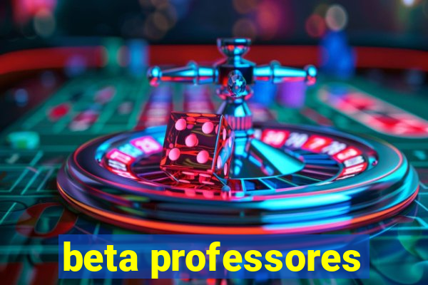 beta professores